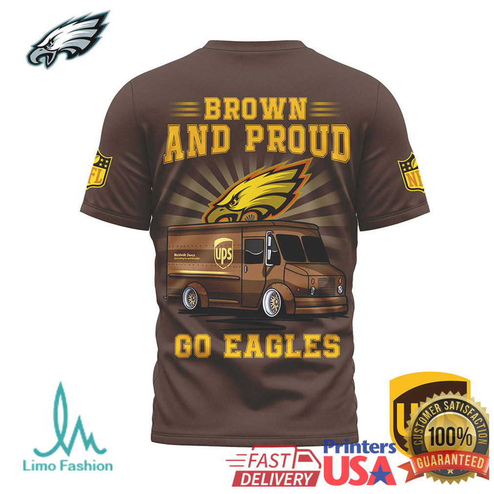 Philadelphia Eagles UPS Brown and Proud Custom Design T Shirt - Limotees LLC