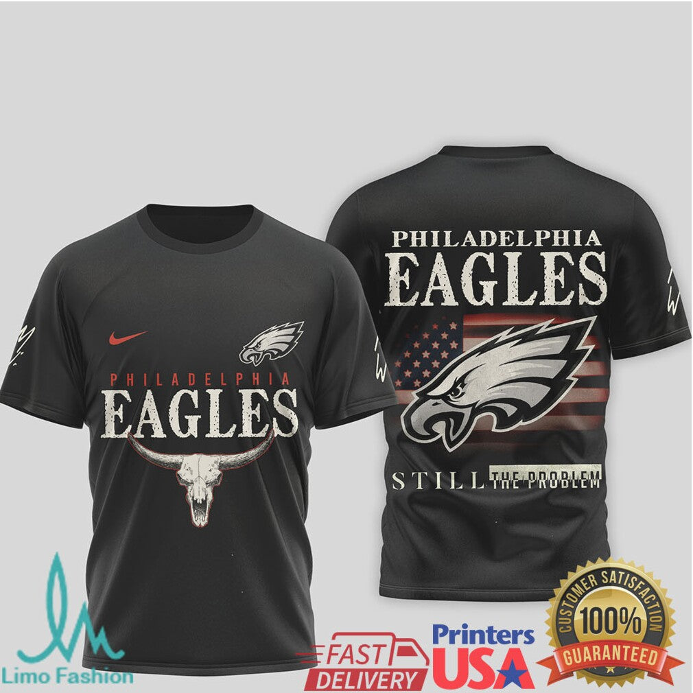 Philadelphia Eagles Western Bull Skull T Shirt Eagles Still The Problem Graphic Tee - Limotees LLC