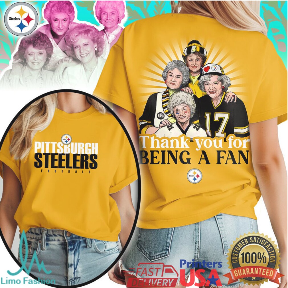 Pittsburgh ST Shirtlers Golden Girls Thank You For Being A Fan Football T Shirt - Limotees LLC