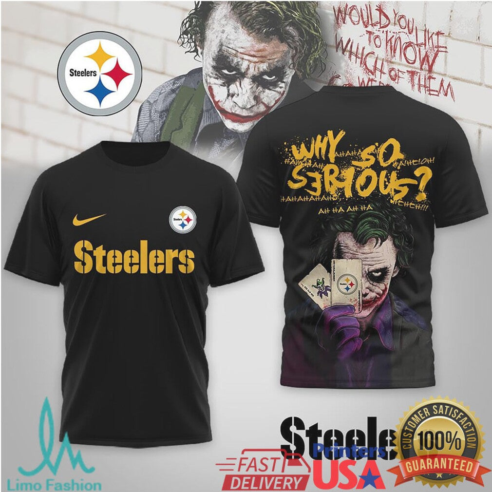 Pittsburgh Steelers Official NFL Joker Why So Serious 3D Shirt - Limotees LLC