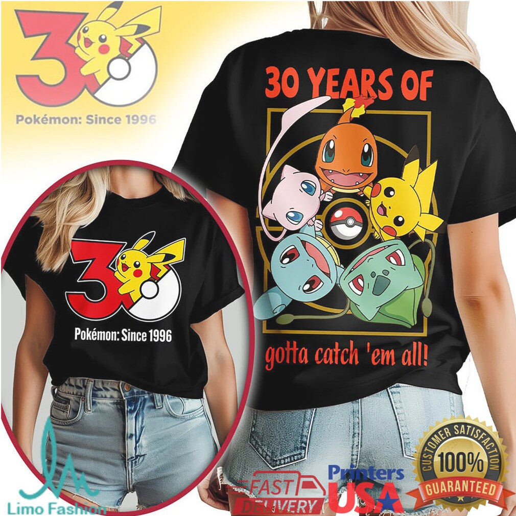 Pokemon 30 Years Anniversary Since 1996 Gotta Catch 'Em All T Shirt - Limotees LLC