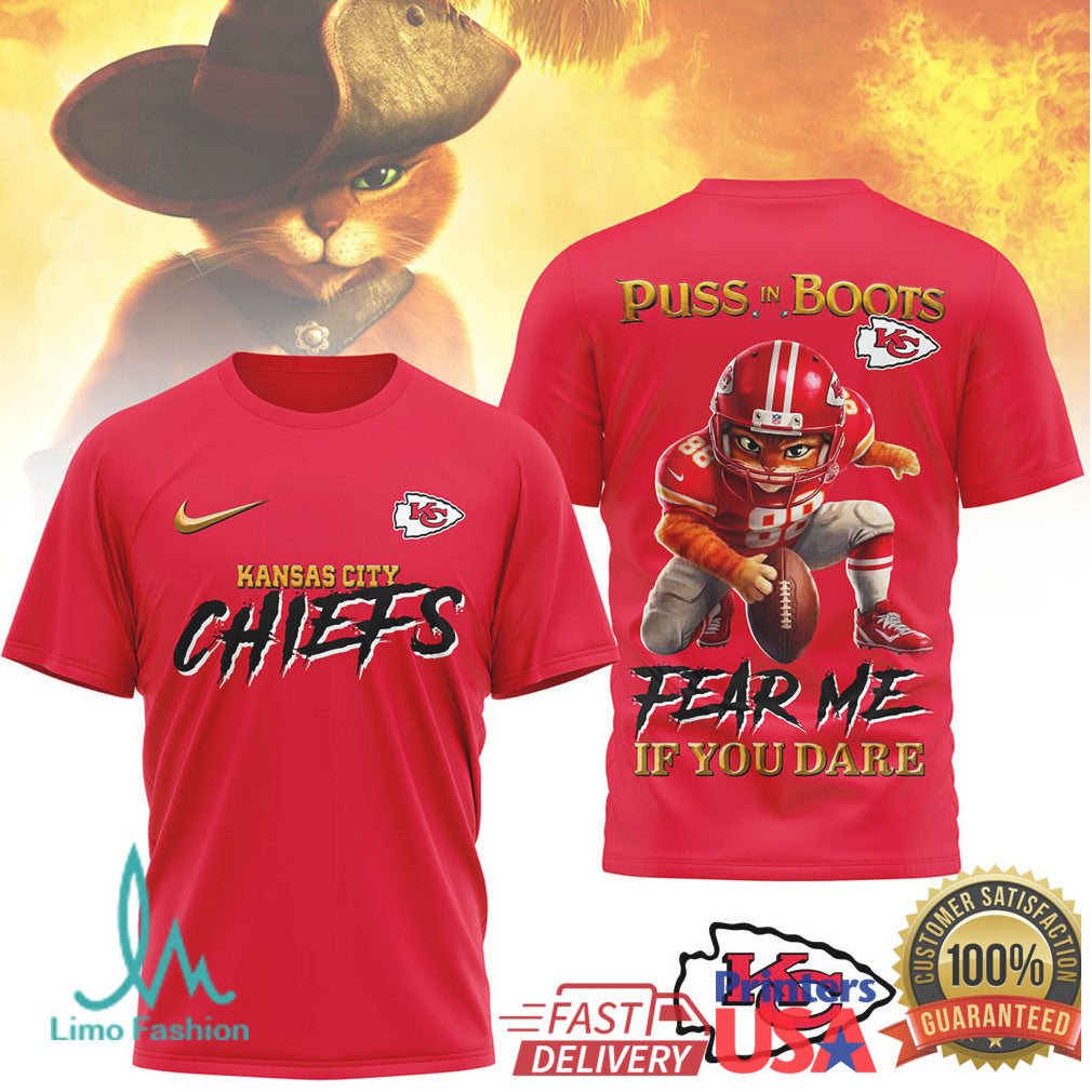 Puss In Boots x Kansas City Chiefs T Shirt Fear Me If You Dare Game Day Shirt - Limotees LLC