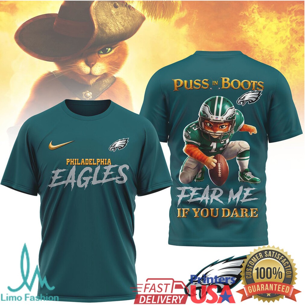 Puss In Boots x Philadelphia Eagles T Shirt Fear Me If You Dare Team Apparel - Limotees LLC