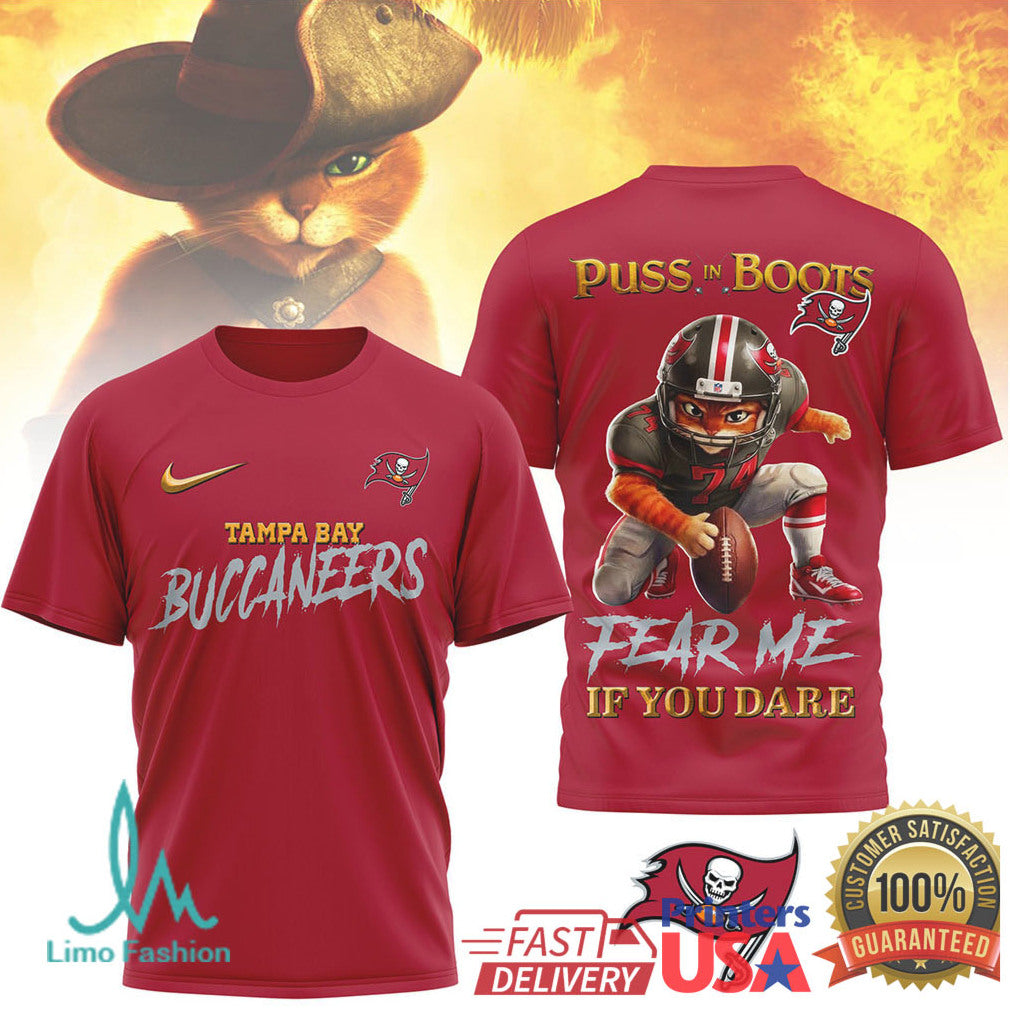 Puss In Boots x Tampa Bay Buccaneers T Shirt Fear Me If You Dare Football Gear - Limotees LLC