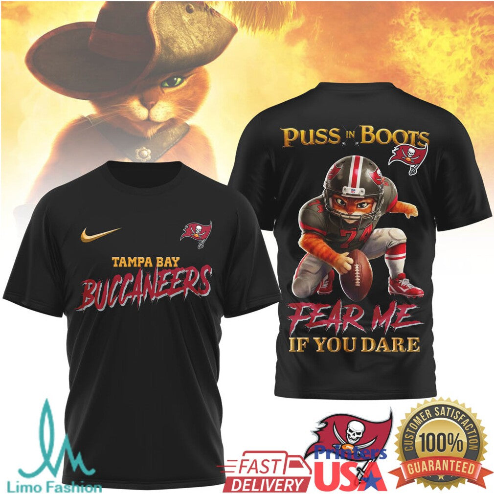 Puss In Boots x Tampa Bay Buccaneers T Shirt Fear Me If You Dare Football Gear - Limotees LLC