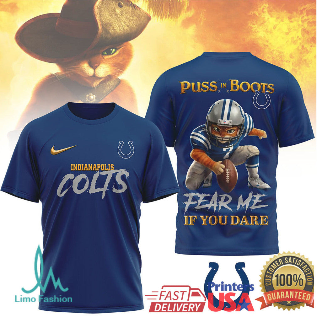 Puss in Boots Indianapolis Colts “Fear Me If You Dare” NFL T Shirt - Limotees LLC