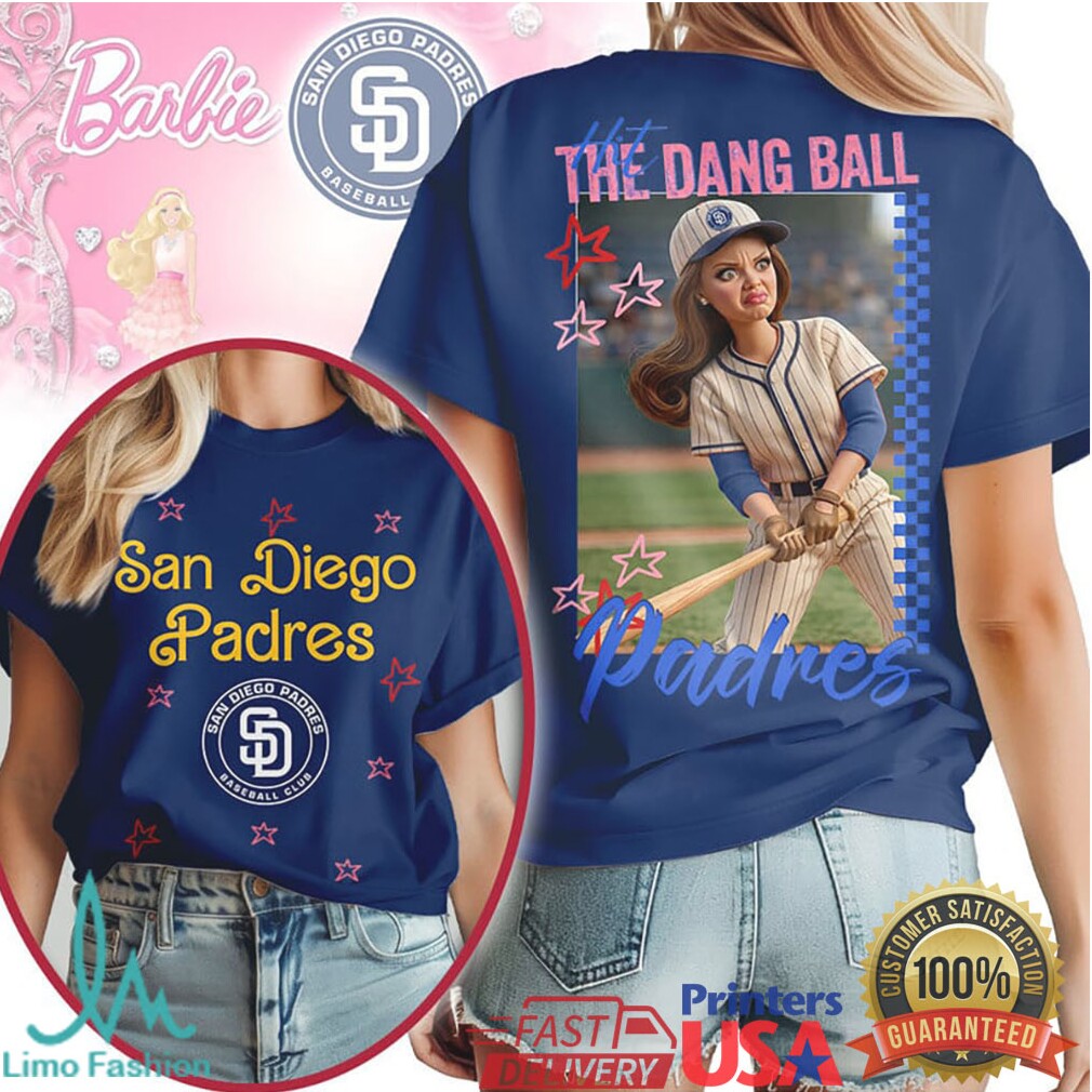 San Diego Padres Barbie Hit The Dang Ball Sporty Fashion T Shirt - Limotees LLC