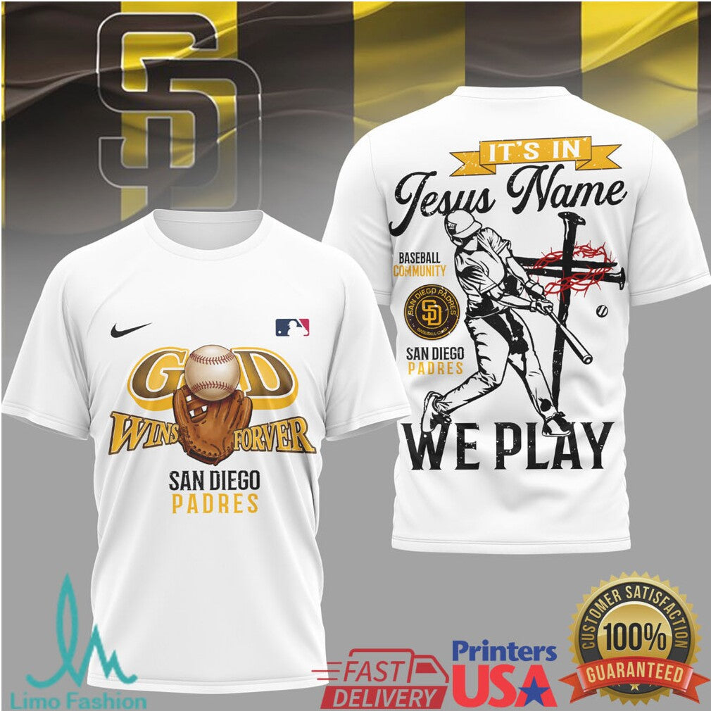 San Diego Padres Christian Baseball T Shirt God Wins Forever Jesus Name We Play Design - Limotees LLC