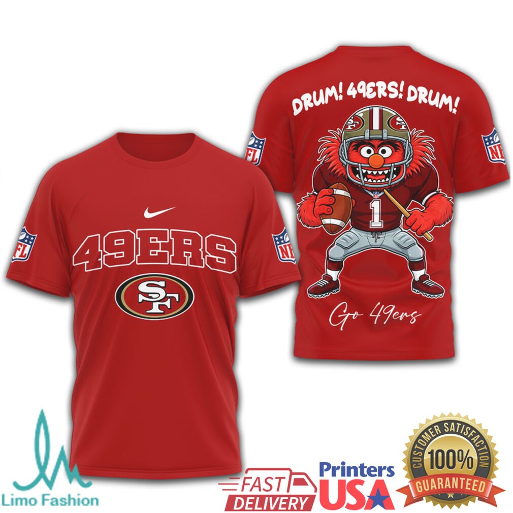 San Francisco 49ers Animal Muppet Drum! 49ers! Drum! 3D T Shirt - Limotees LLC