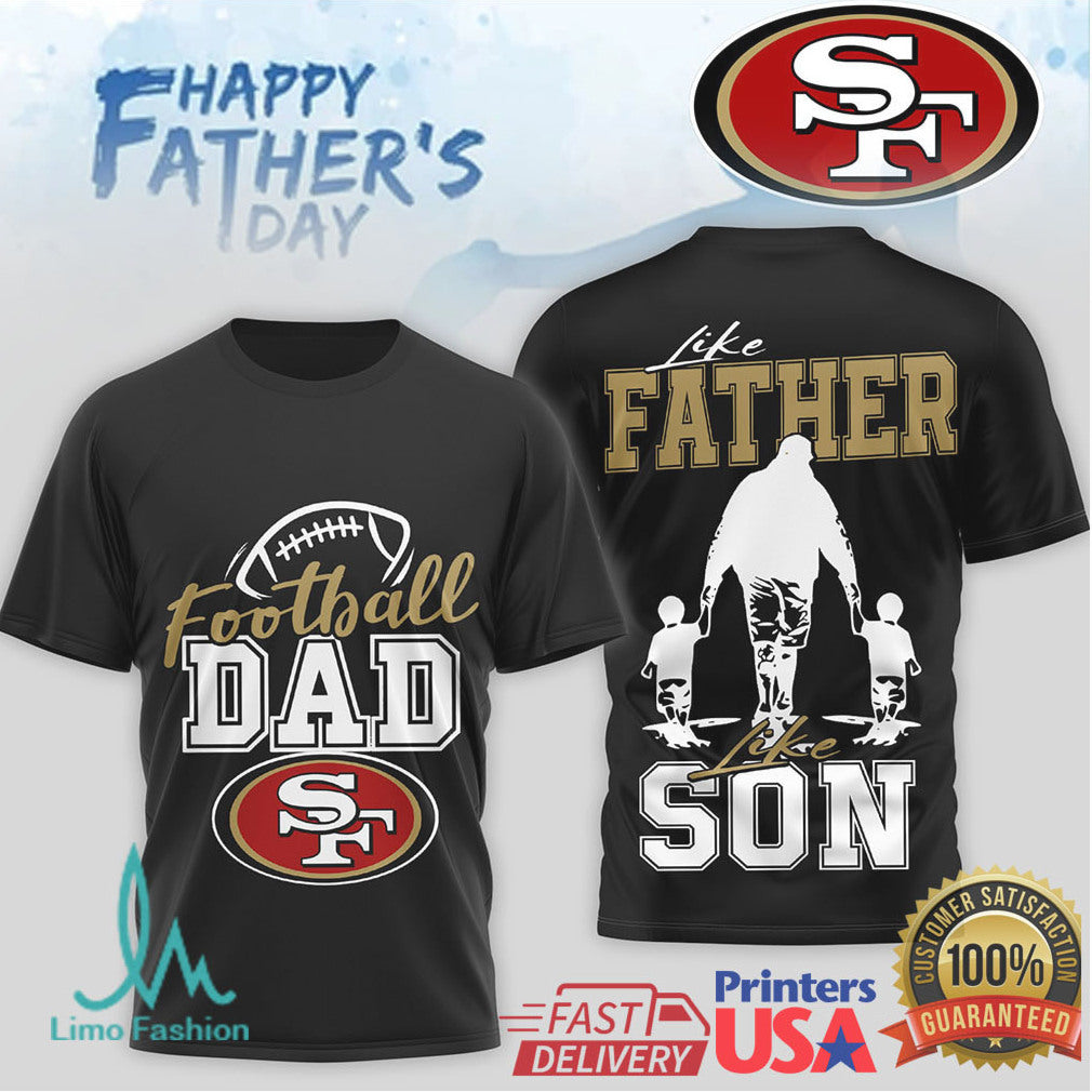 San Francisco 49ers Football Dad Gift Like Father Like Son NFL Father's Day T Shirt - Limotees LLC