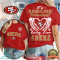San Francisco 49ers Football This Radiologic Technologist Loves Her 49ers Women's Fan Medical Professional T Shirt - Limotees LLC