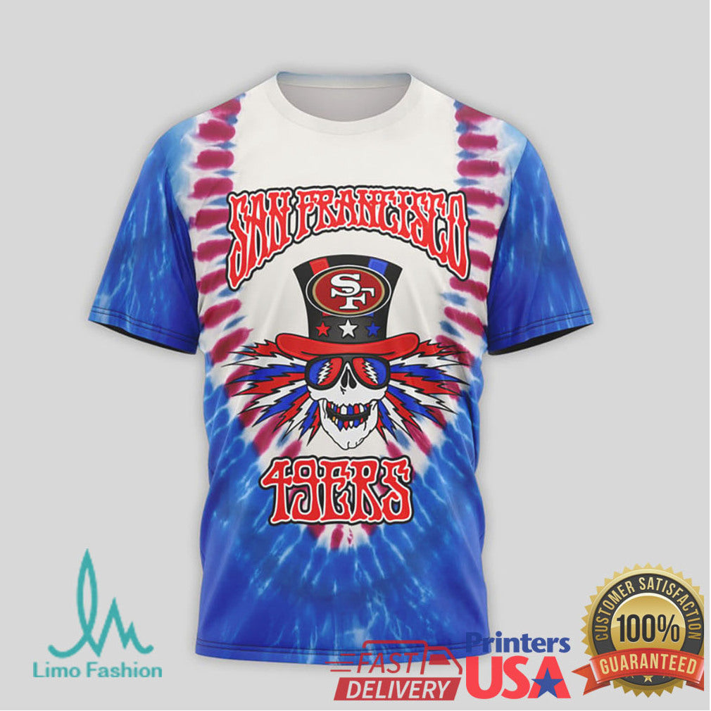 San Francisco 49ers Grateful Dead Make America Grateful Again T Shirt - Limotees LLC