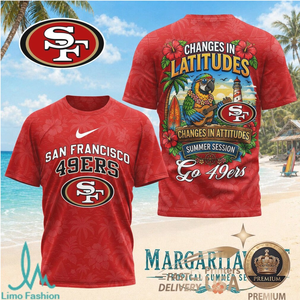 San Francisco 49ers Margaritaville Changes In Latitudes Summer Session T Shirt - Limotees LLC