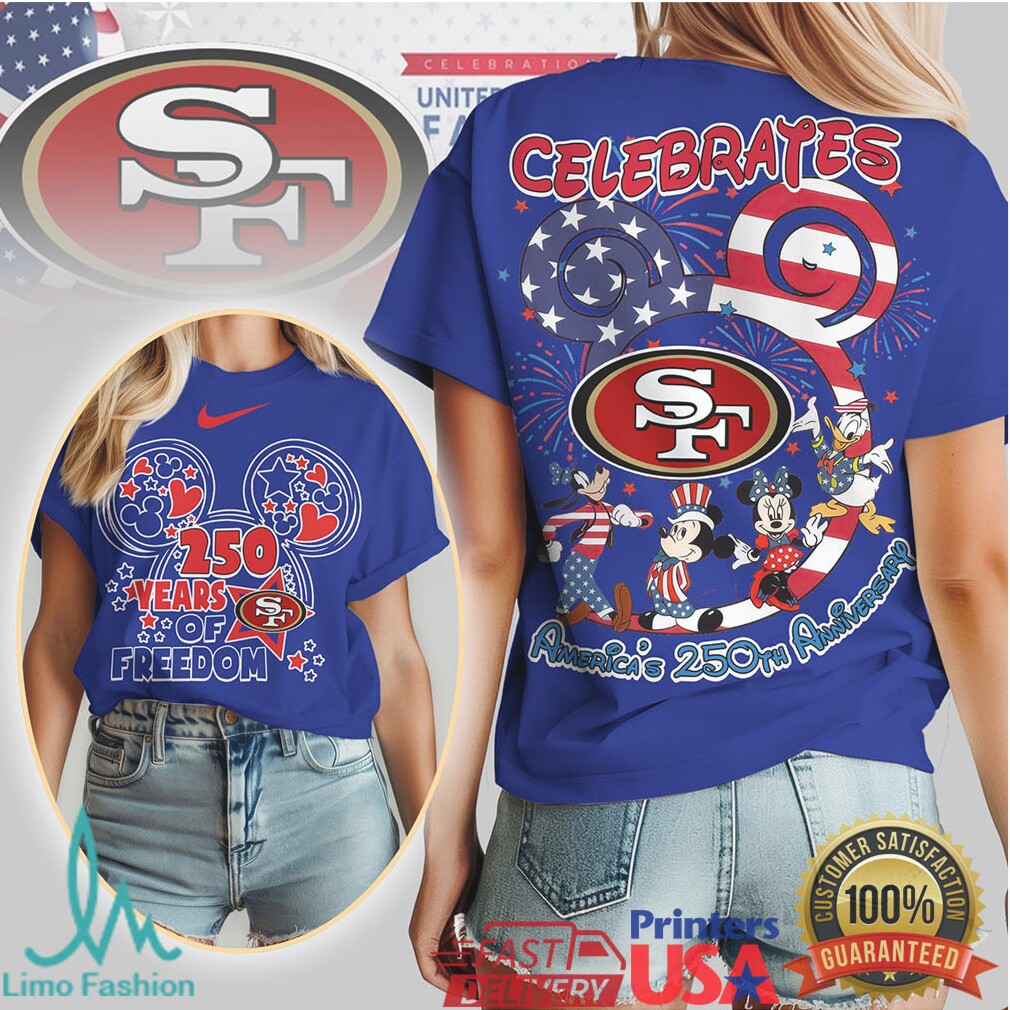San Francisco 49ers Mickey Mouse 250 Years of Freedom Patriotic T Shirt - Limotees LLC