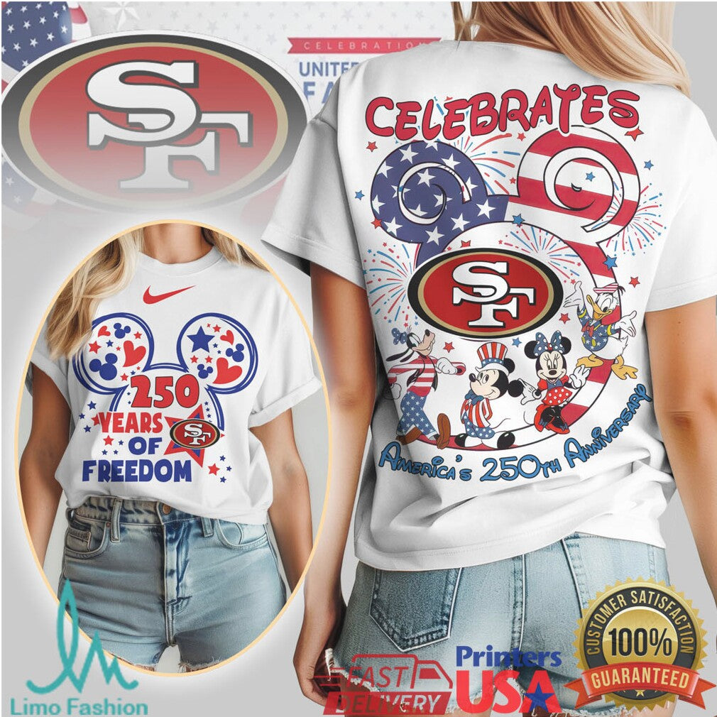 San Francisco 49ers Mickey Mouse 250 Years of Freedom Patriotic T Shirt - Limotees LLC