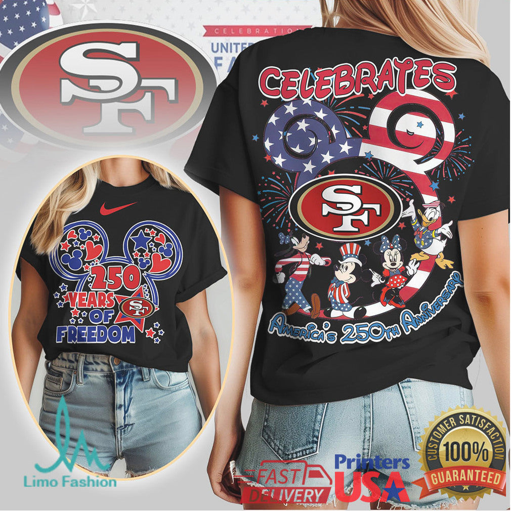 San Francisco 49ers Mickey Mouse 250 Years of Freedom Patriotic T Shirt - Limotees LLC