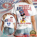 San Francisco 49ers Mickey Mouse United State of America 250 Years of Freedom T Shirt - Limotees LLC