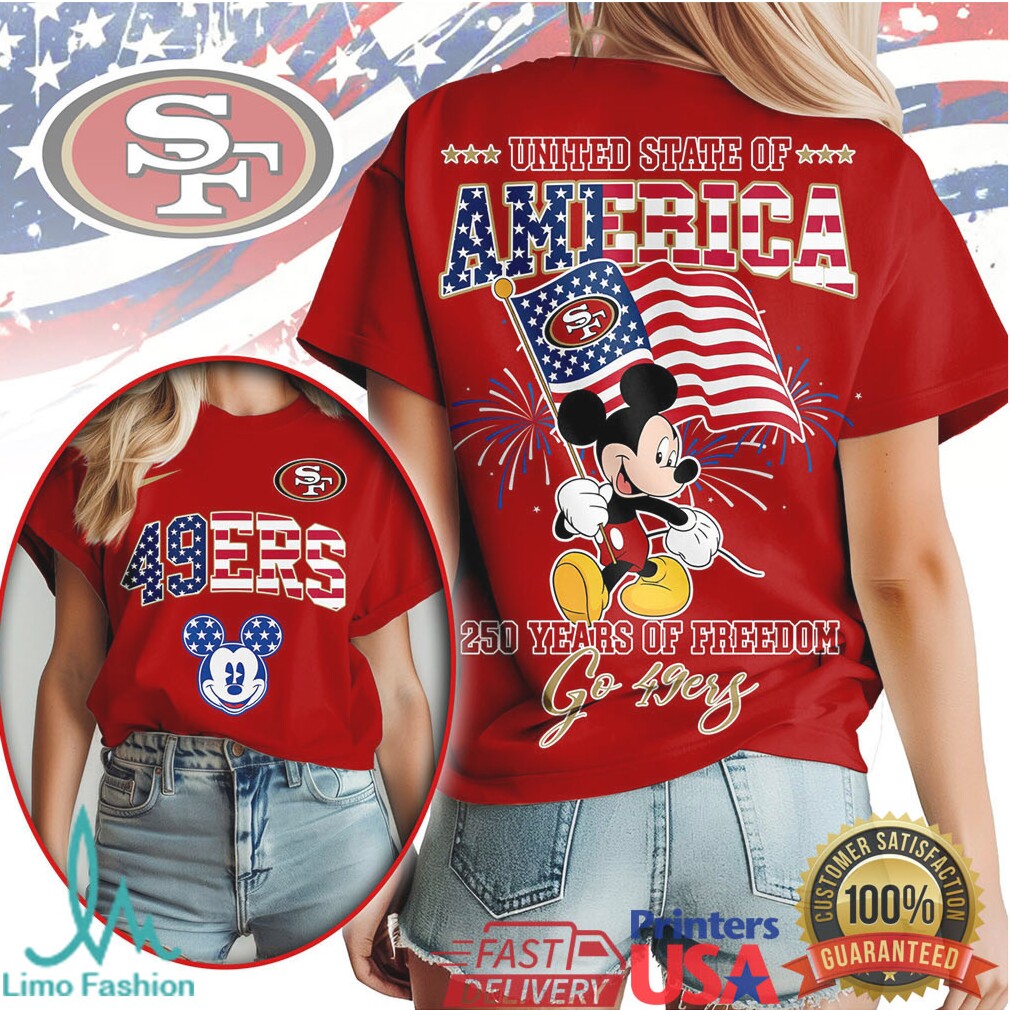 San Francisco 49ers Mickey Mouse United State of America 250 Years of Freedom T Shirt - Limotees LLC