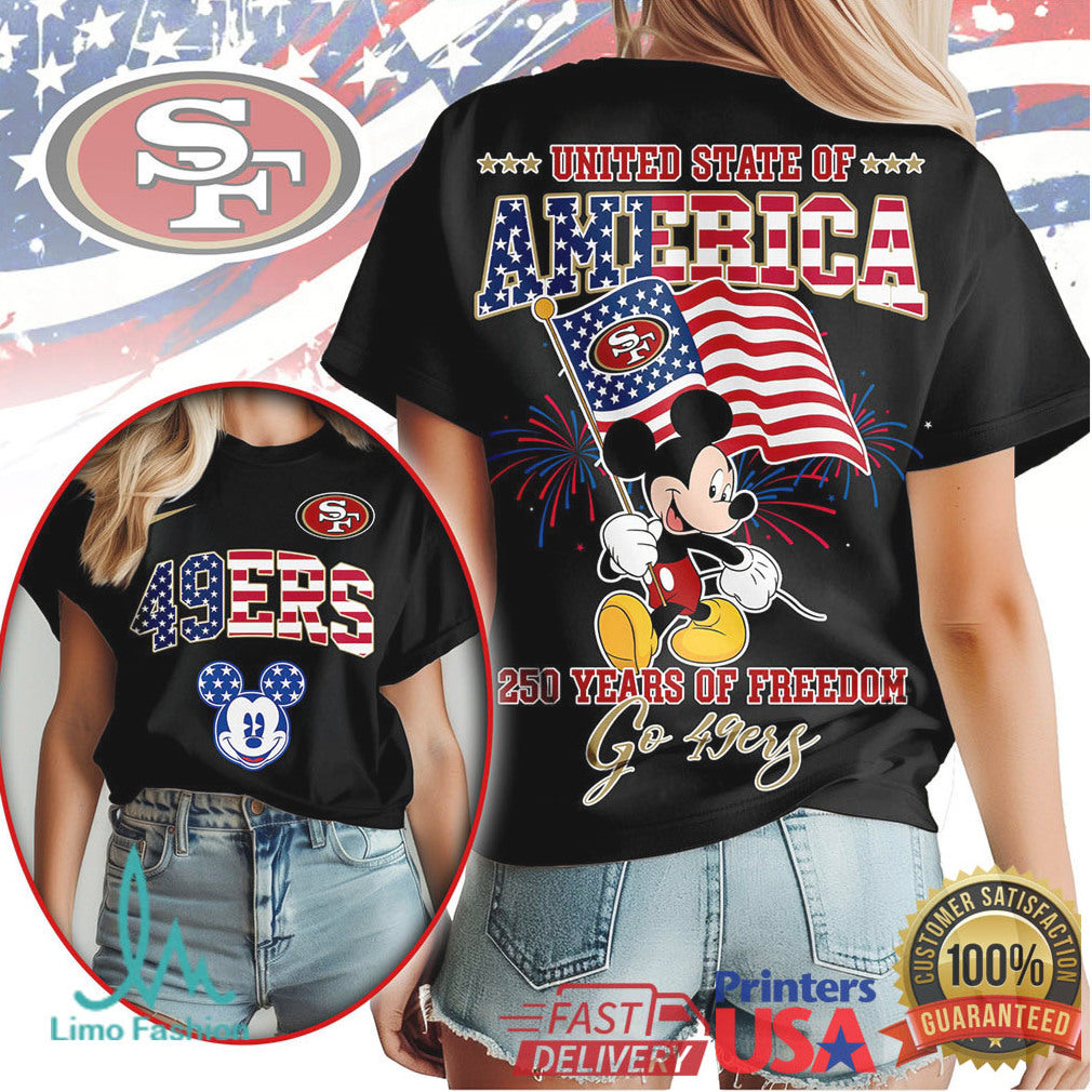 San Francisco 49ers Mickey Mouse United State of America 250 Years of Freedom T Shirt - Limotees LLC