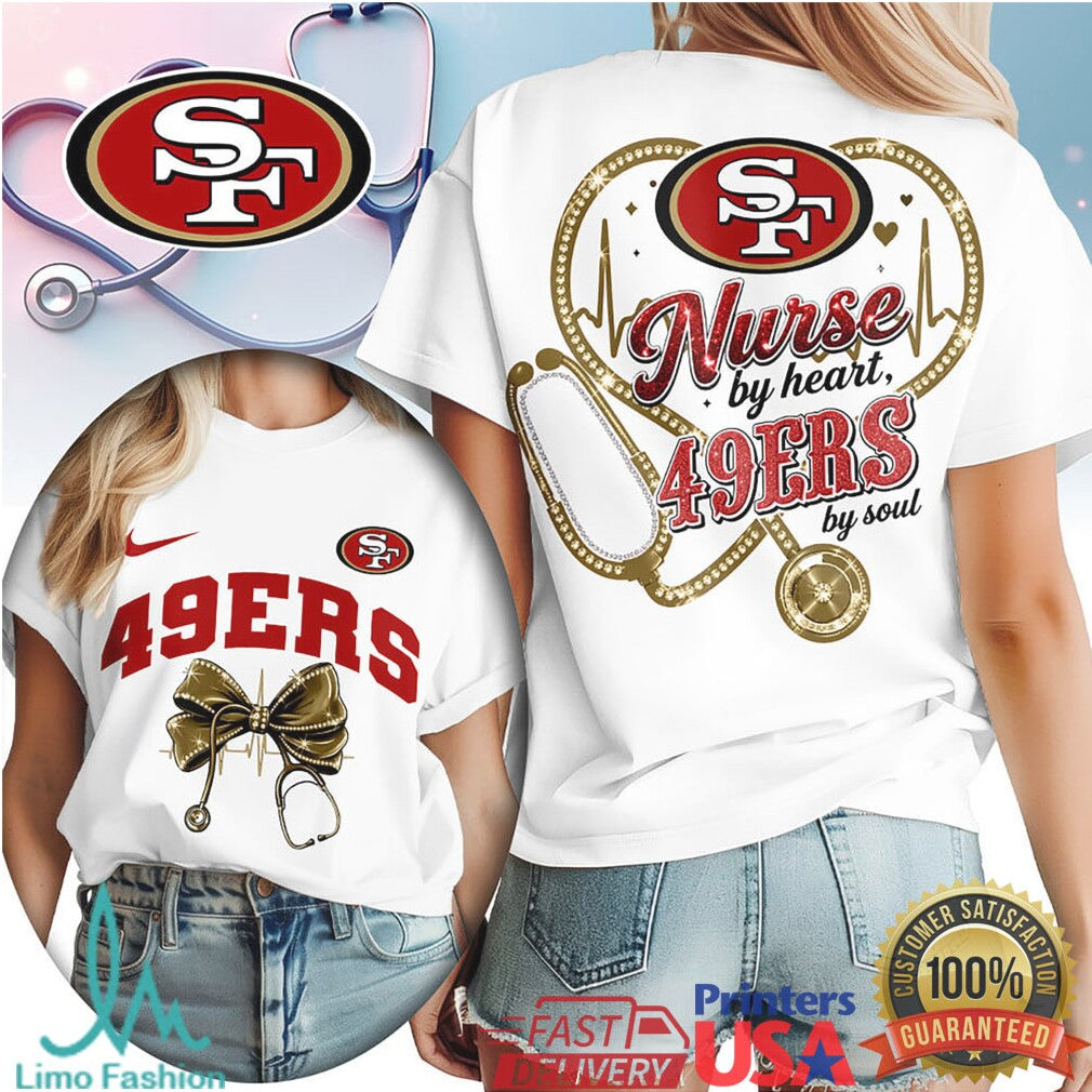 San Francisco 49ers Nurse T Shirt NFL Fan Heart & Soul Nursing Apparel - Limotees LLC