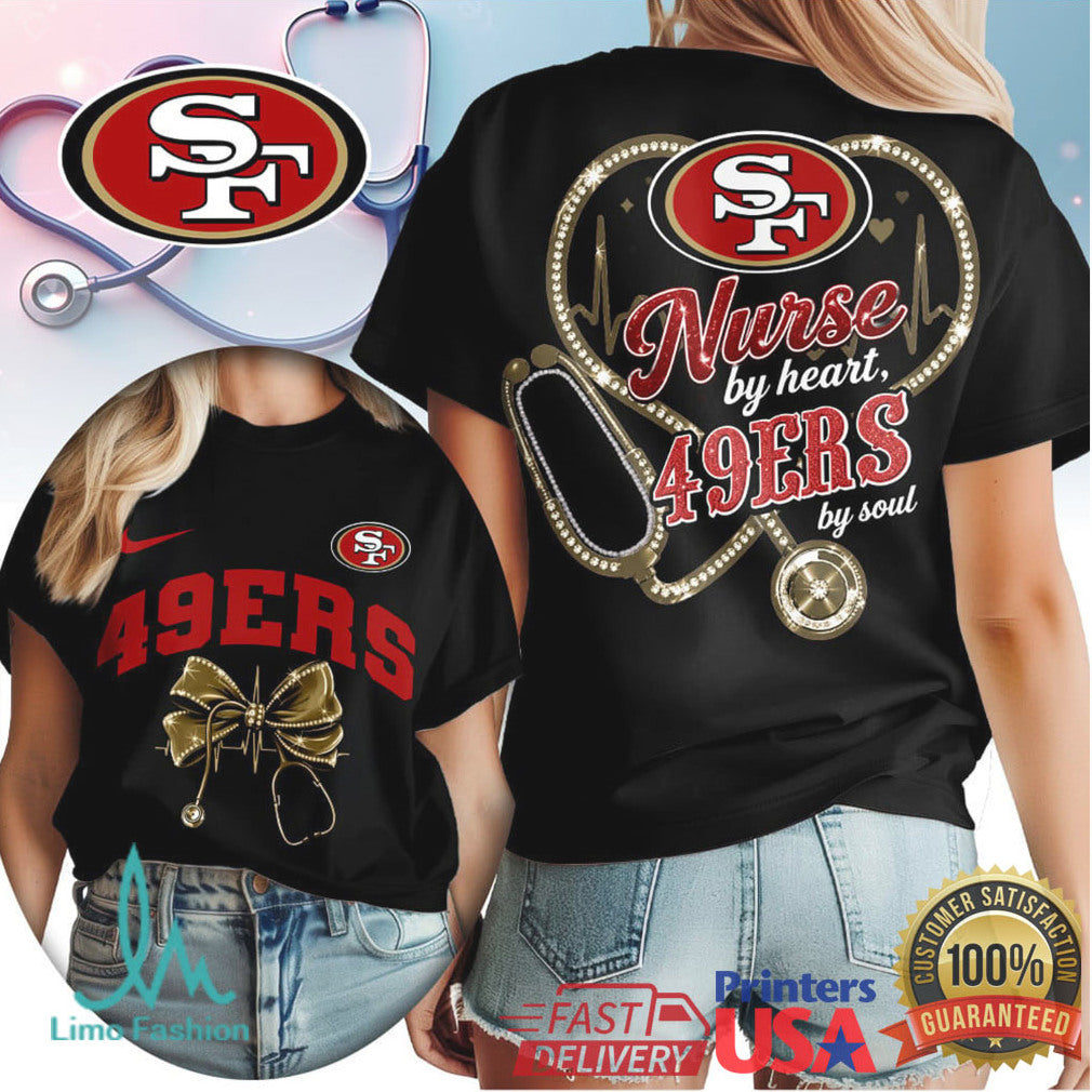 San Francisco 49ers Nurse T Shirt NFL Fan Heart & Soul Nursing Apparel - Limotees LLC