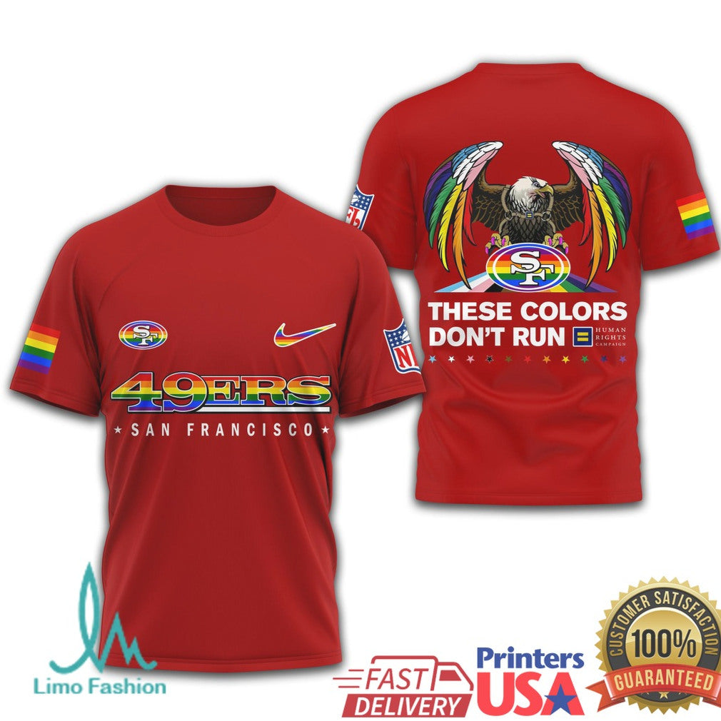 San Francisco 49ers Pride Eagle These Colors Don't Run T Shirt - Limotees LLC