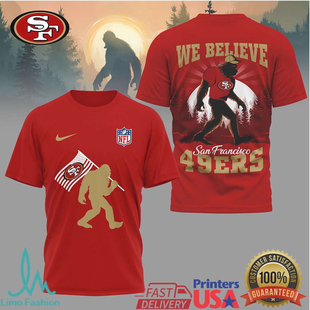 San Francisco 49ers Sasquatch “We Believe” Graphic T Shirt - Limotees LLC
