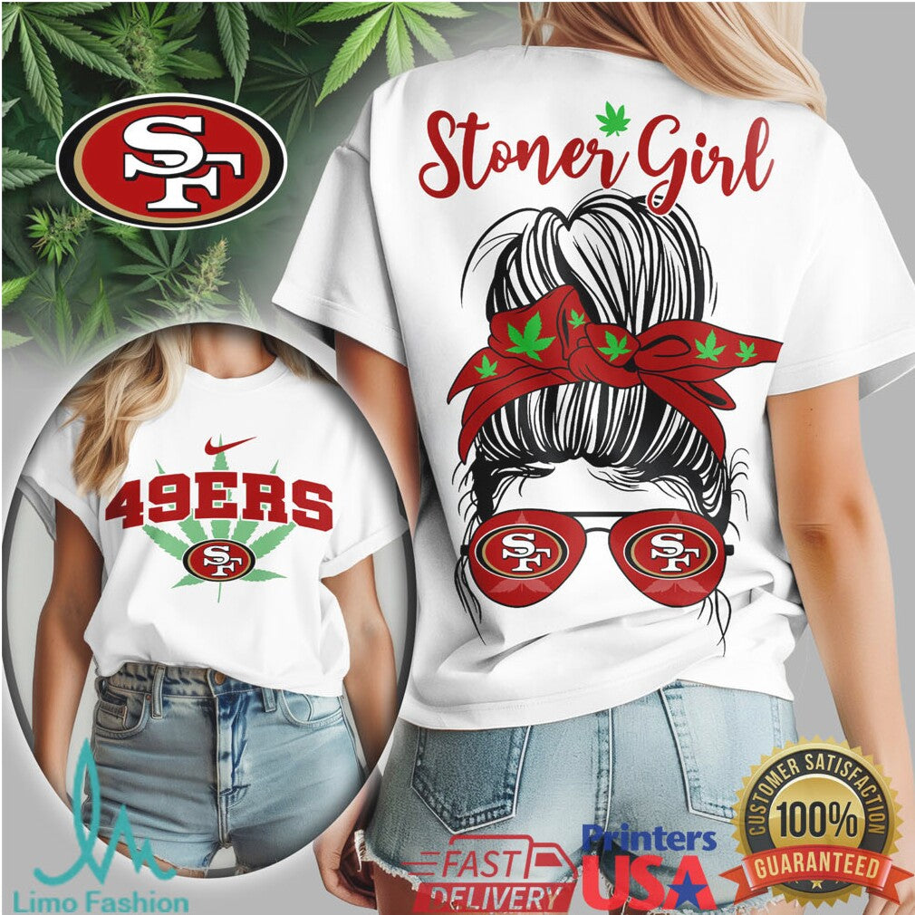 San Francisco 49ers Stoner Girl T Shirt Messy Bun Bandana Design - Limotees LLC
