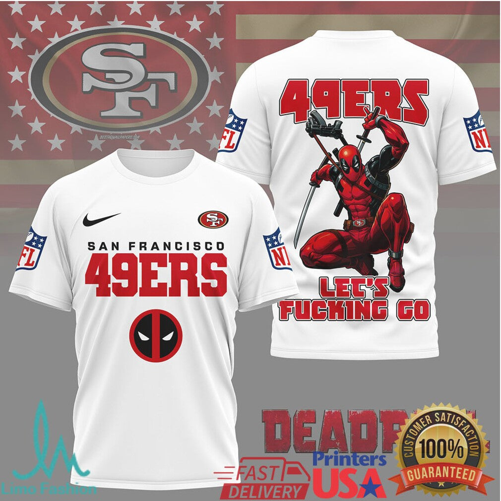 San Francisco 49ers x Deadpool “Let's Fucking Go” NFL Graphic T Shirt - Limotees LLC