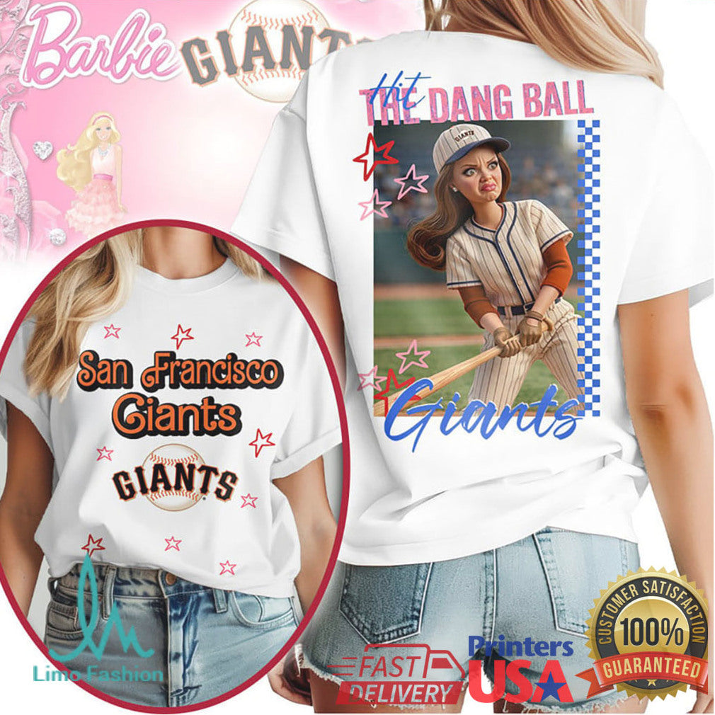 San Francisco Giants Barbie Hit The Dang Ball Game Day T Shirt - Limotees LLC