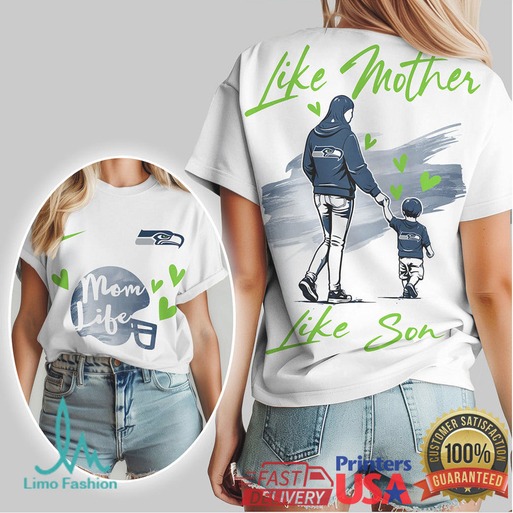 Seattle Seahawks Like Mother Like Son Mom Life Football Fan T Shirt - Limotees LLC