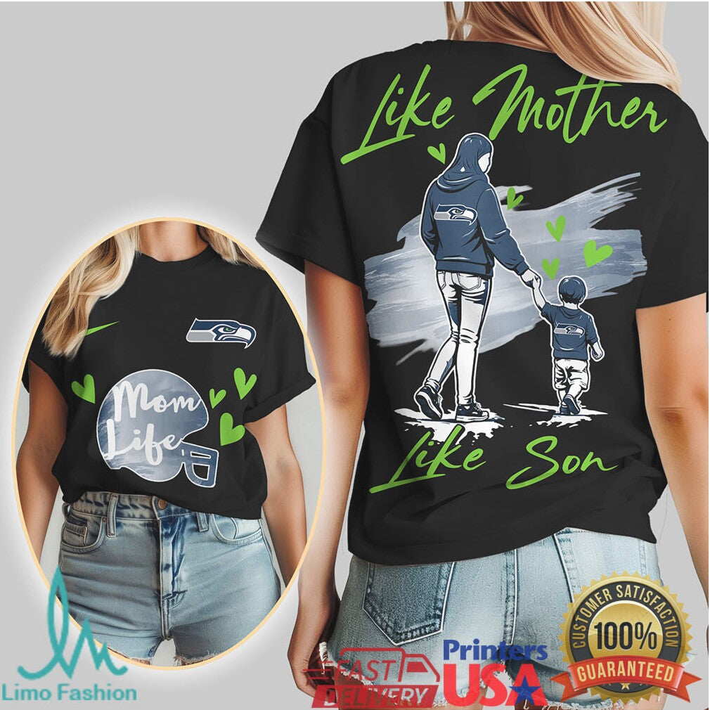 Seattle Seahawks Like Mother Like Son Mom Life Football Fan T Shirt - Limotees LLC