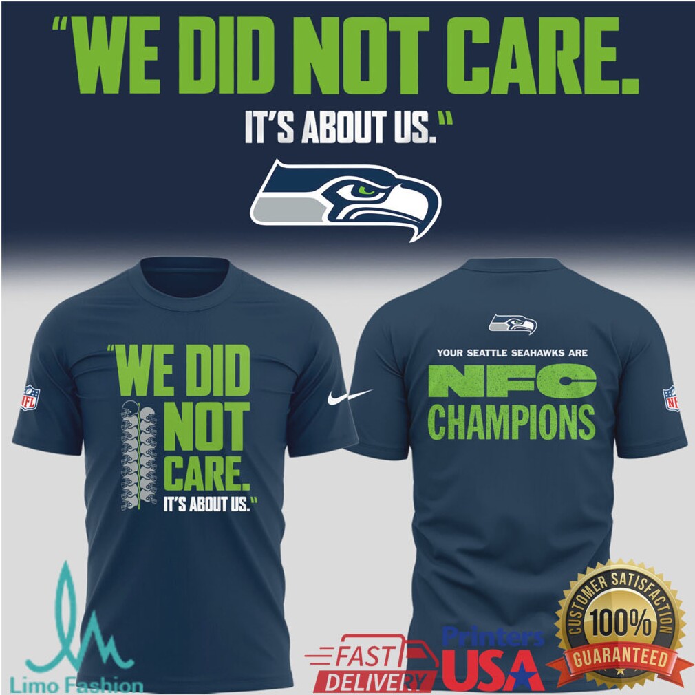 Seattle Seahawks NFC Champions “We Did Not Care” Graphic Hoodie - Limotees LLC
