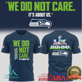 Seattle Seahawks Super Bowl LIX Bound “We Did Not Care” T Shirt - Limotees LLC