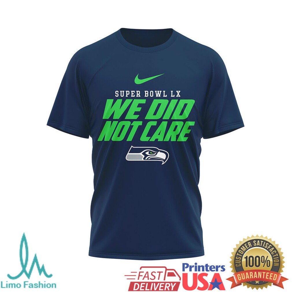 Seattle Seahawks Super Bowl LX “We Did Not Care” Champions Navy Tee - Limotees LLC