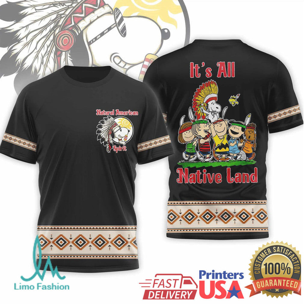Snoopy Natural American Spirit “It’s All Native Land” Peanuts Shirt - Limotees LLC