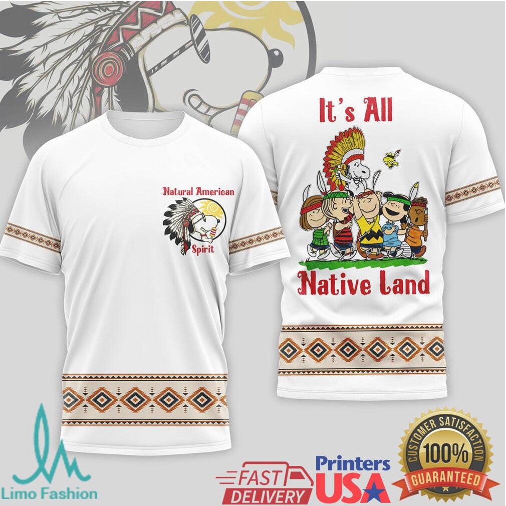 Snoopy Natural American Spirit “It’s All Native Land” Peanuts Shirt - Limotees LLC