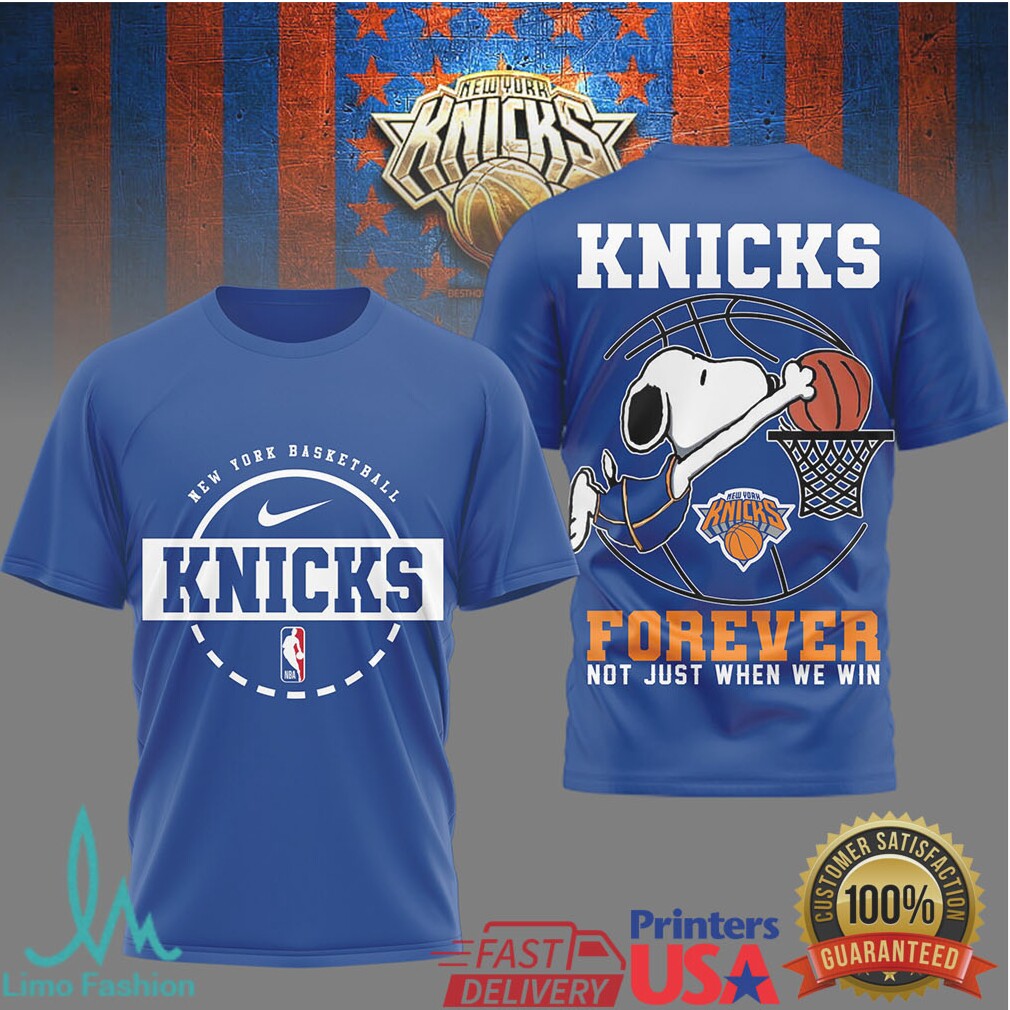 Snoopy New York Knicks Forever Not Just When We Win Basketball T Shirt - Limotees LLC