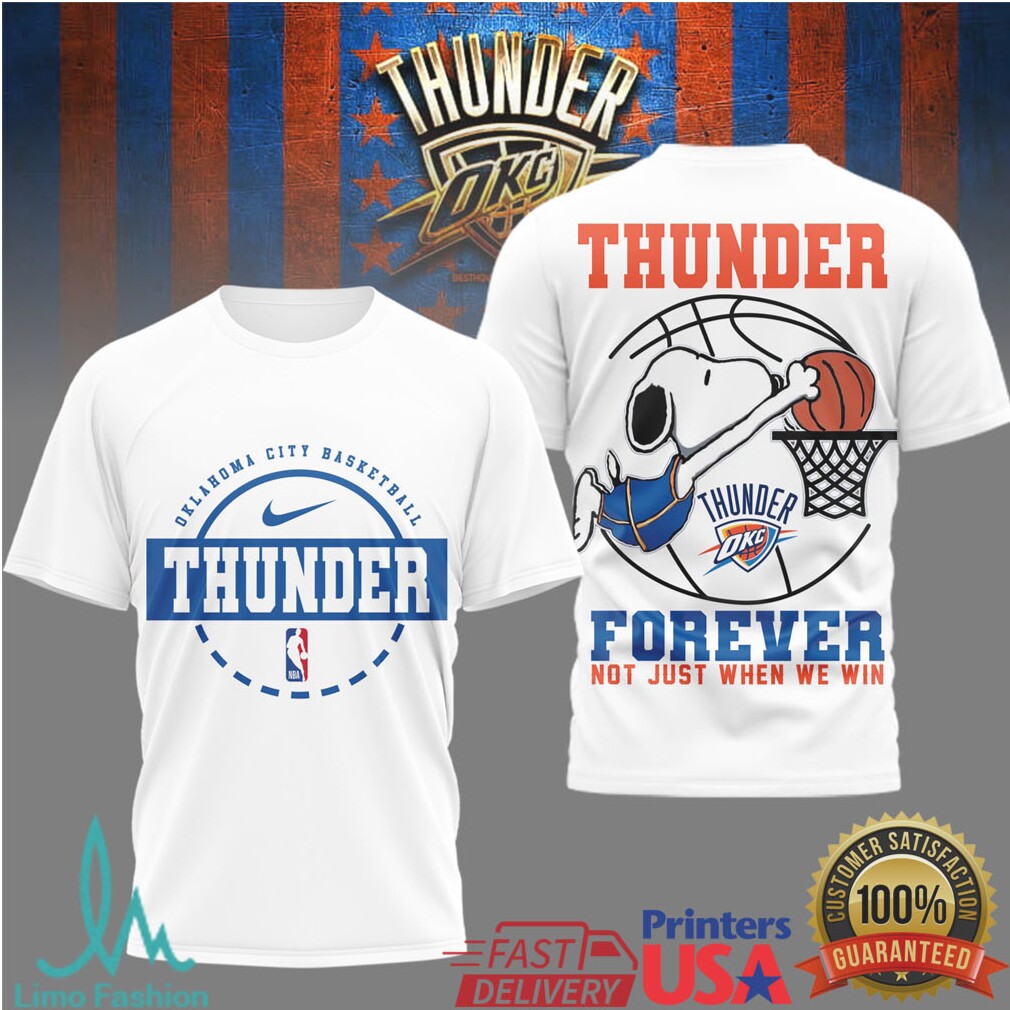 Snoopy Oklahoma City Thunder Forever Not Just When We Win Basketball T Shirt - Limotees LLC