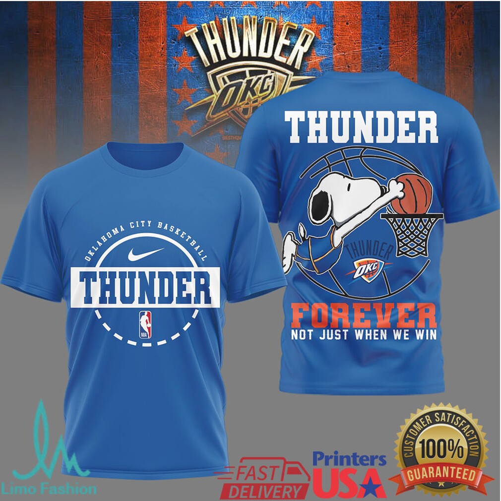 Snoopy Oklahoma City Thunder Forever Not Just When We Win Basketball T Shirt - Limotees LLC