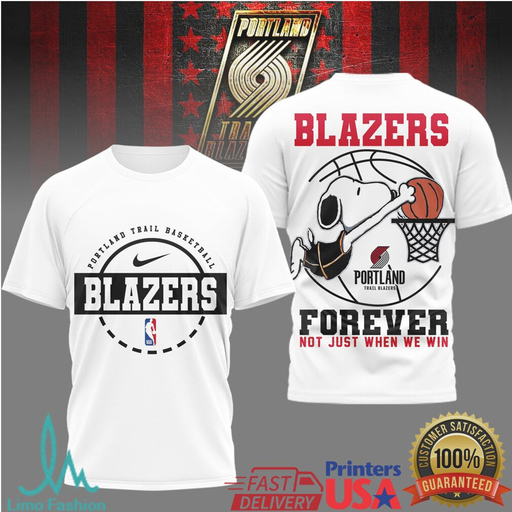 Snoopy Portland Trail Blazers Forever Not Just When We Win Basketball T Shirt - Limotees LLC