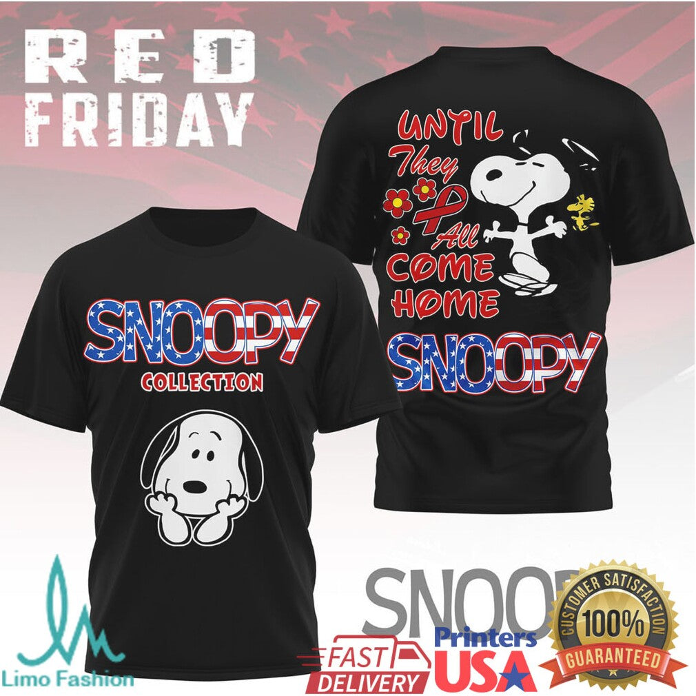Snoopy RED Friday “Until They All Come Home” Patriotic Collection T Shirt - Limotees LLC