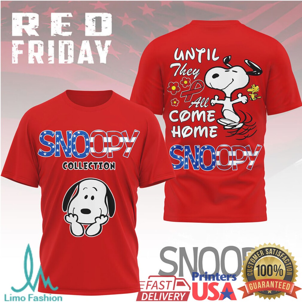 Snoopy RED Friday “Until They All Come Home” Patriotic Collection T Shirt - Limotees LLC