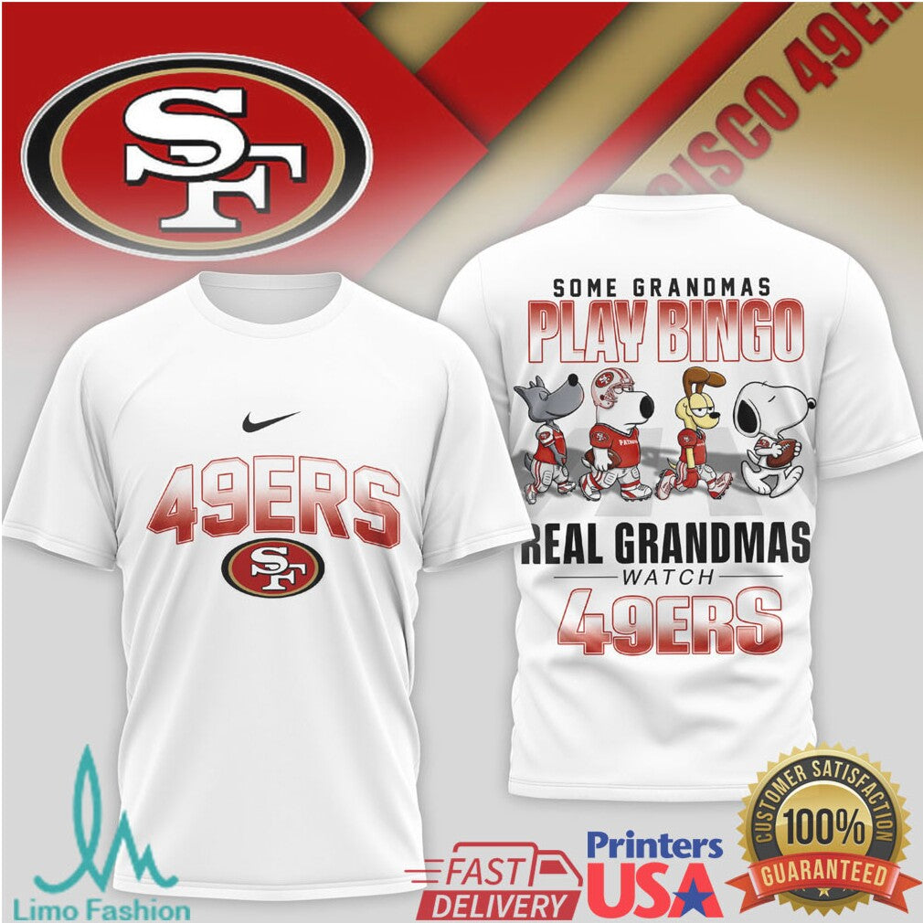 Some Grandmas Play Bingo Real Grandmas Watch 49ers T Shirt - Limotees LLC