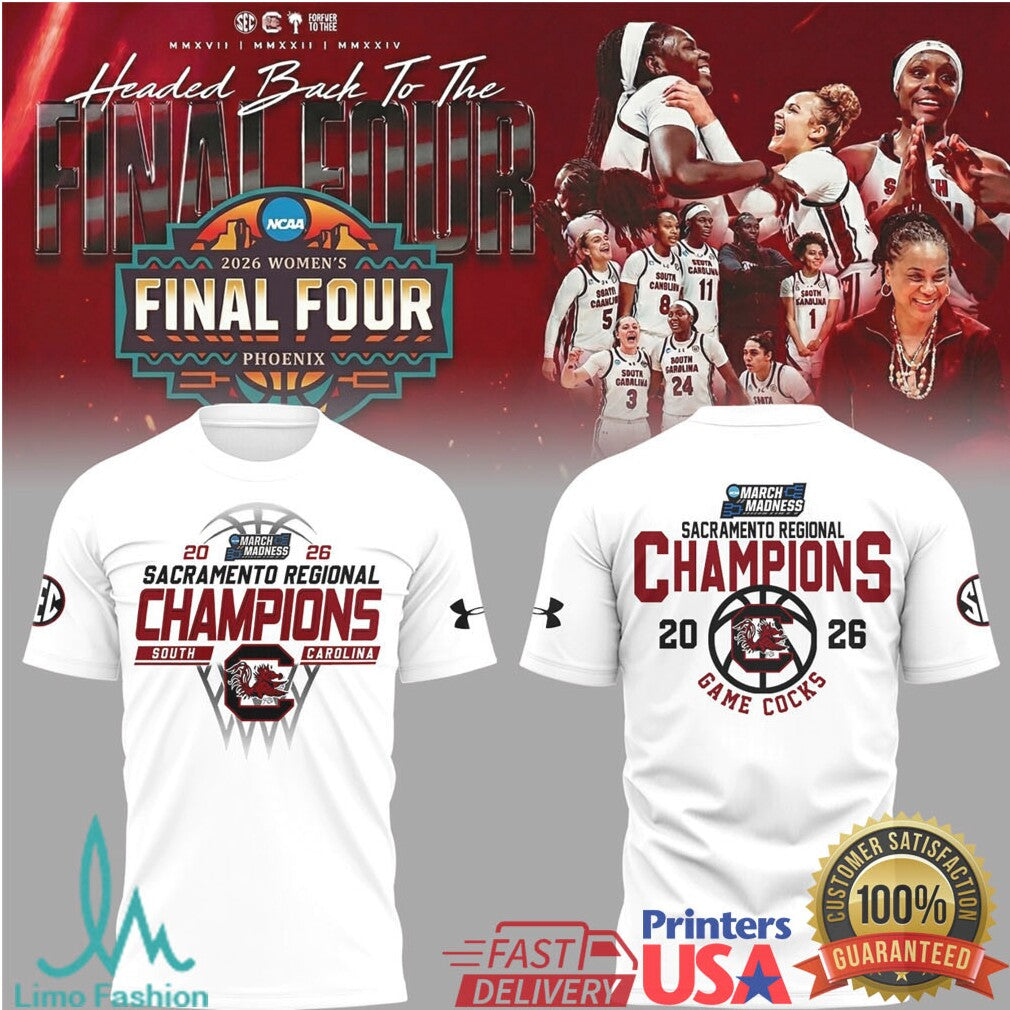 South Carolina Gamecocks 2026 Women's Basketball Sacramento Regional Champions Final Four T Shirt - Limotees LLC