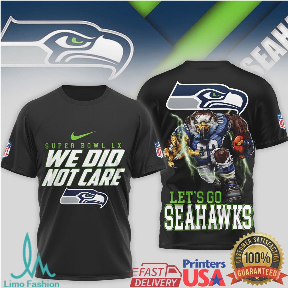 Super Bowl LX Seattle Seahawks “We Did Not Care” Angry Eagle Mascot T Shirt - Limotees LLC