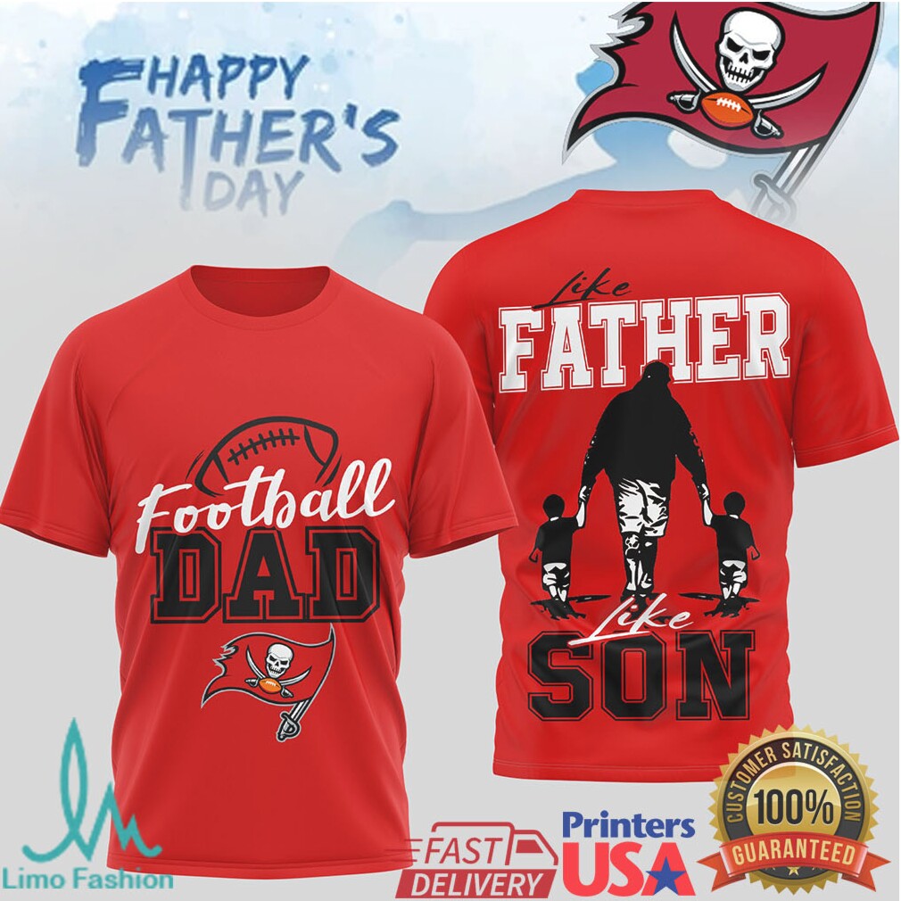 Tampa Bay Buccaneers Football Dad T Shirt Father's Day Gift Like Father Like Son T Shirt - Limotees LLC