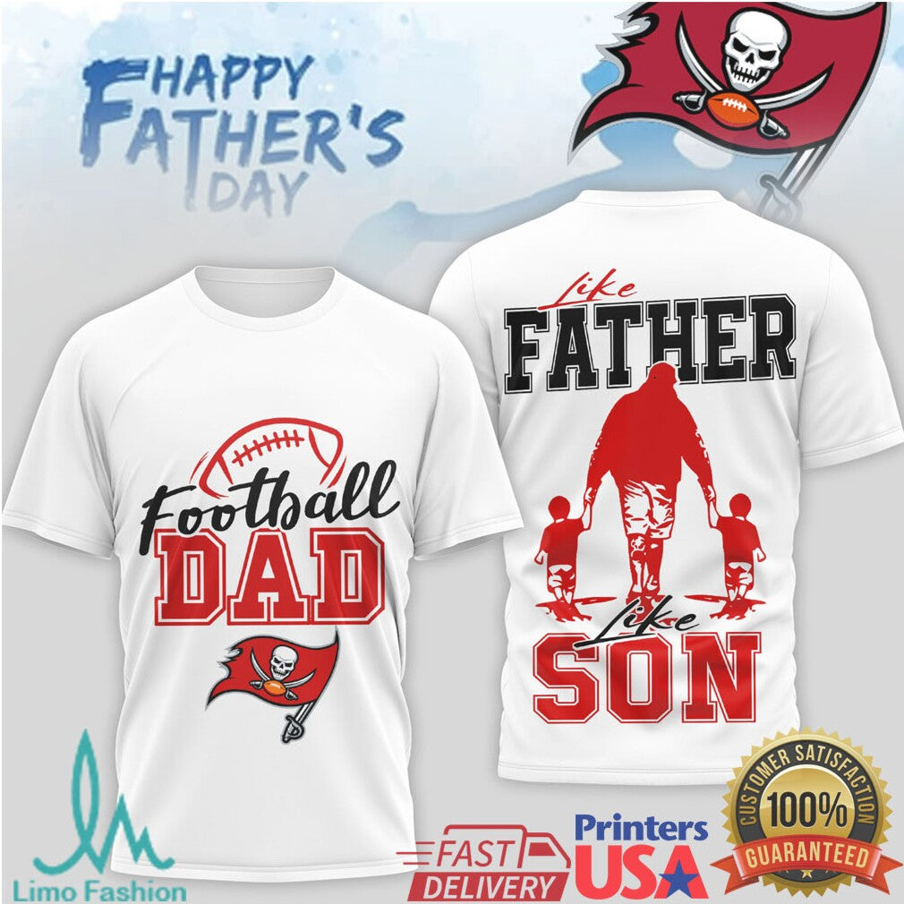 Tampa Bay Buccaneers Football Dad T Shirt Father's Day Gift Like Father Like Son T Shirt - Limotees LLC