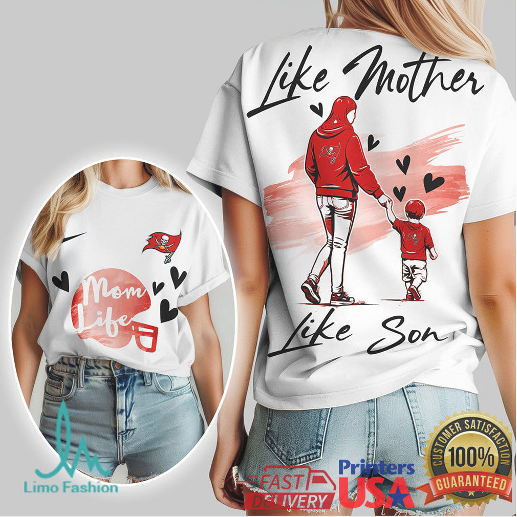 Tampa Bay Buccaneers Like Mother Like Son Mom Life Football T Shirt