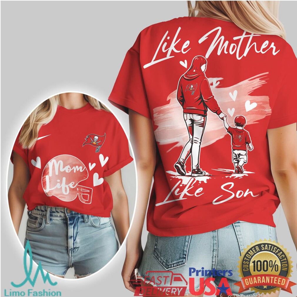 Tampa Bay Buccaneers Like Mother Like Son Mom Life Football T Shirt